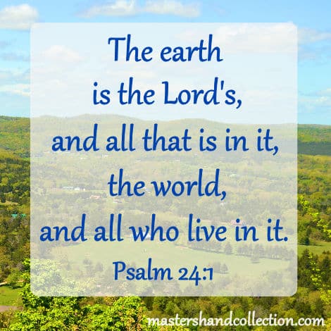 Earth Day Bible Verses, Psalm 24:1