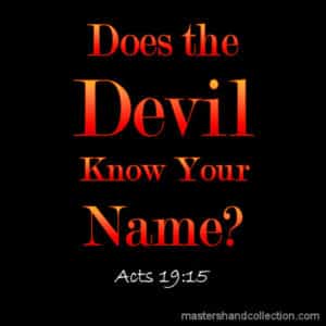 Does the Devil Know Your Name? Acts 19:15