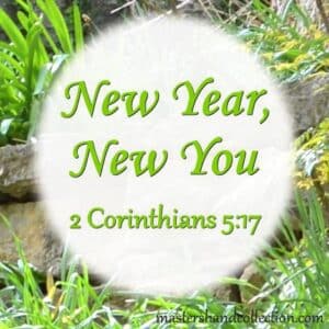 New Year New You 2 Corinthians 5:17