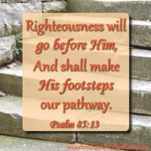 bible verse about righteousness, Psalm 85:13