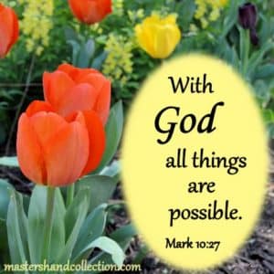 With God all things are possible Mark 10:27 Free Bible Verse Printable