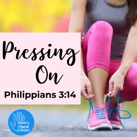 Pressing On Philippians 3:13-14 Devotional