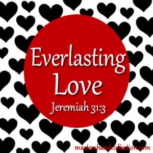 Everlasting Love Jeremiah 31:3