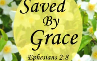 Saved By Grace Ephesians 2:8