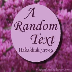 A Random Text Habakkuk 3:17-19