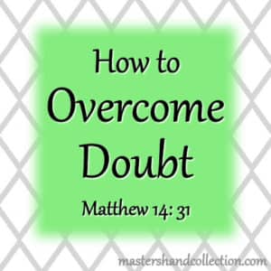 How to Overcome Doubt 