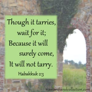 Bible verse about waiting on God Habakkuk 2:3