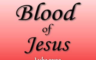 The Blood of Jesus Luke 22:20