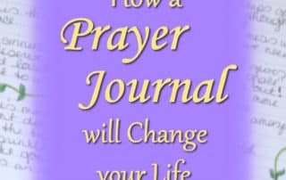 How a Prayer Journal will Change your Life
