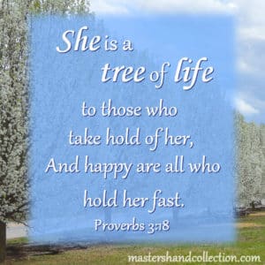 Spring Bible Verses, tree of life, Proverbs 3:18
