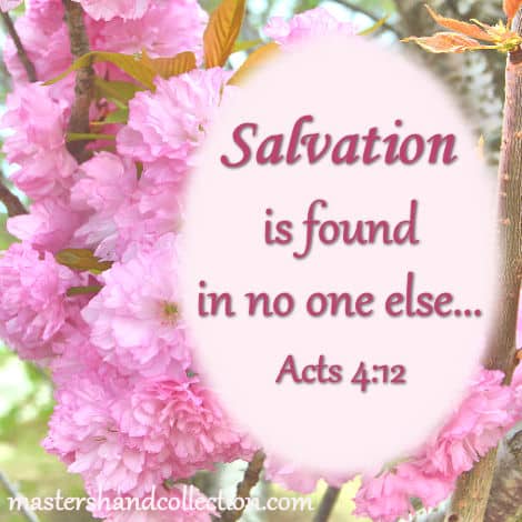 Salvation is found in no one else, Bible verse about salvation
