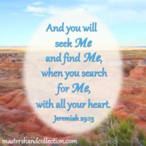 Seek Me and find Me Jeremiah 29:13