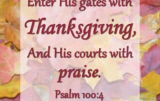Enter His gates with Thanksgiving Psalm 100:4 Free Printable Art