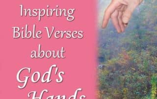 More Inspiring Bible Verses about God's Hands