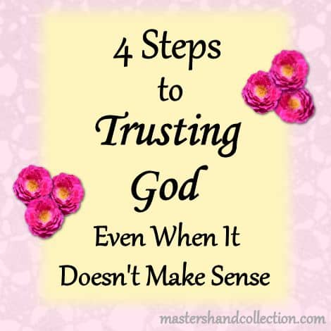 Trusting God Even When It Doesn't Make Sense Proverbs 3:5-6