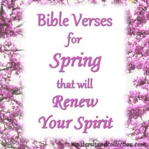 Bible Verses for Spring that will Renew Your Spirit
