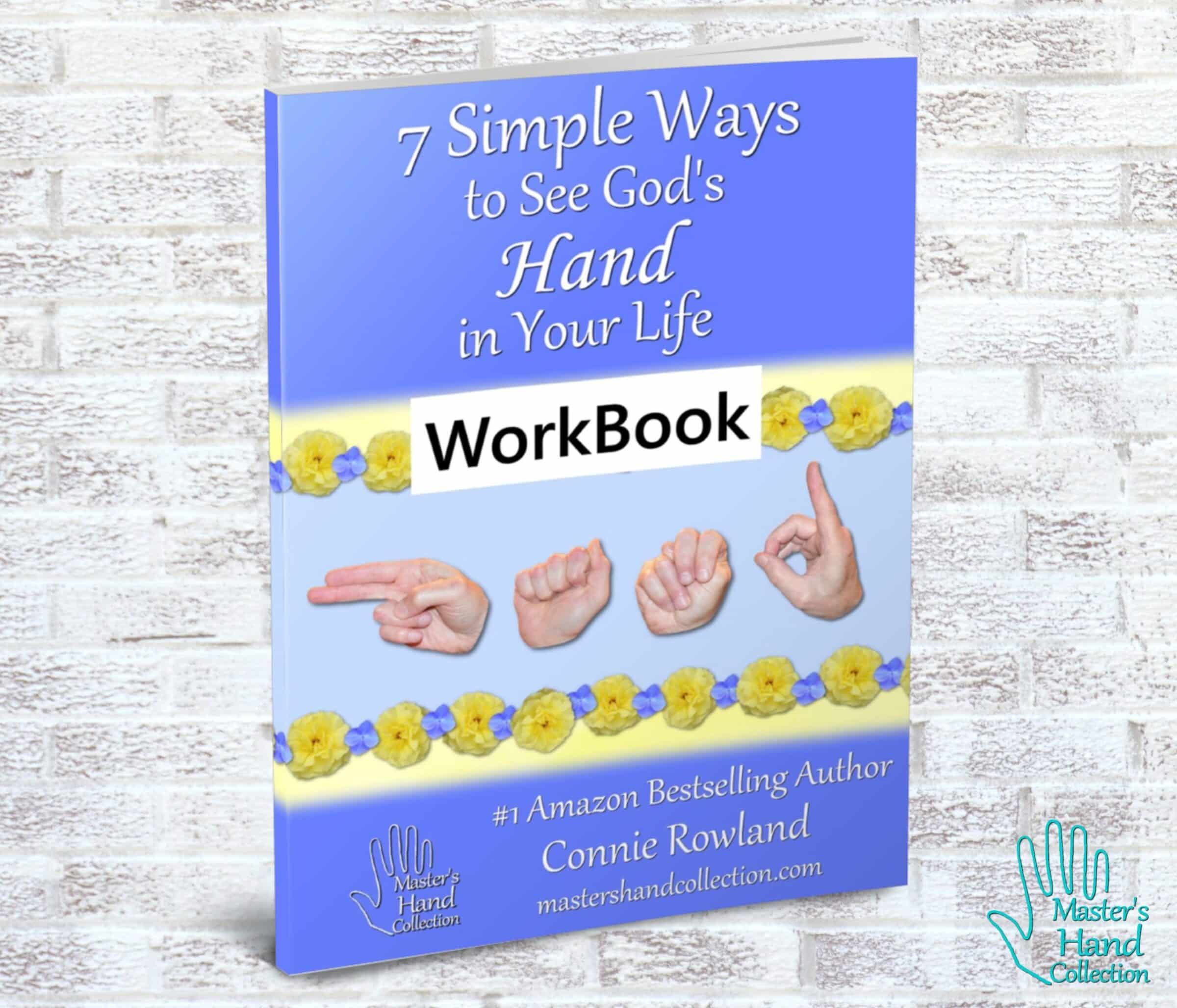 7 Simple Ways to See God's Hand in Your Life Workbook