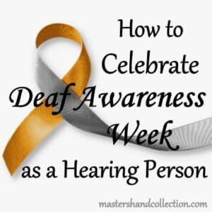 How to Celebrate Deaf Awareness Week As a Hearing Person