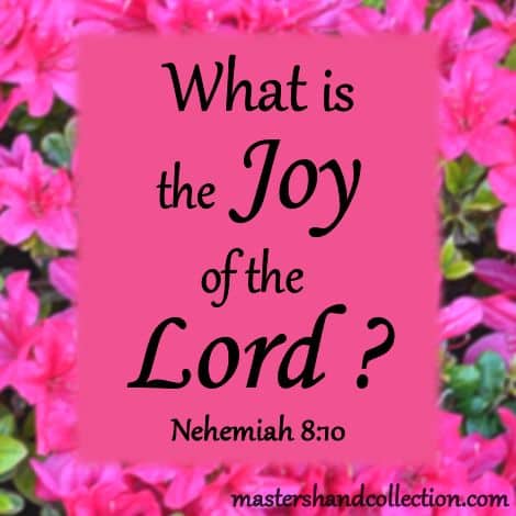 What is the Joy of the Lord Nehemiah 8:10 devotional