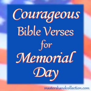 Courageous Bible Verses for Memorial Day