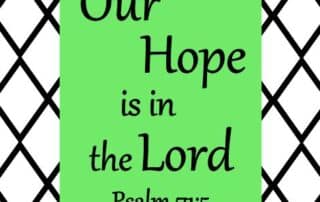 Our Hope is in the Lord - Psalm 71:5