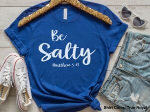 Be Salty T-shirt for Women