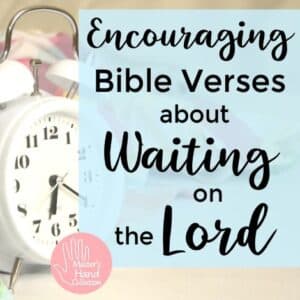 Encouraging Bible Verses about Waiting on the Lord