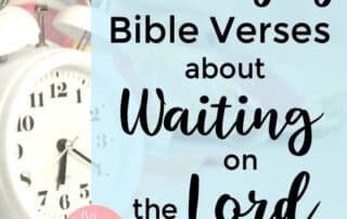 Encouraging Bible Verses about Waiting on the Lord