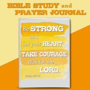Take Courage Bible Study and Prayer Journal