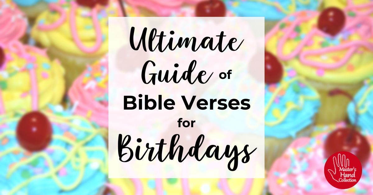Ultimate Guide of Bible Verses for Birthdays