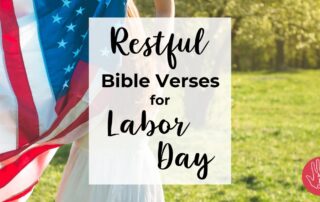 Restful Bible Verses for Labor Day