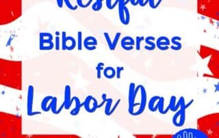 Restful Bible Verses for Labor Day