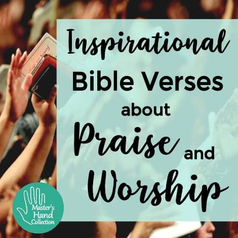 Inspirational Bible Verses about Praise and Worship