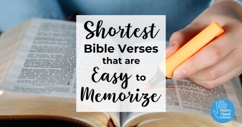 Shortest Bible Verses that are Easy to Memorize - Master's Hand Collection