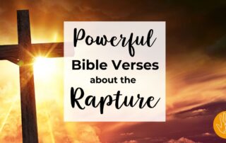 Powerful Bible Verses about the Rapture