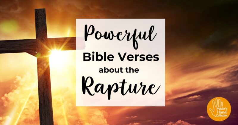 Word Rapturo Powerful Bible Verses about the Rapture - Master's Hand Collection