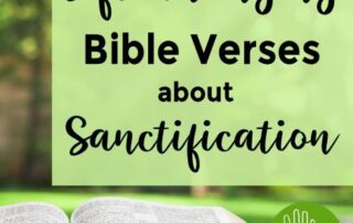Life-Changing Bible Verses about Sanctification