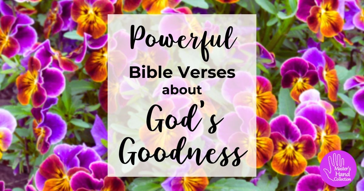 Powerful Bible Verses about God's Goodness