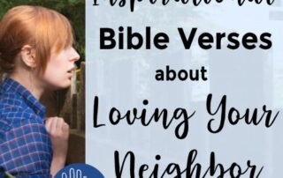 Inspirational Bible Verses about Loving Your Neighbor