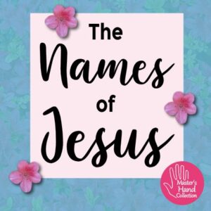 The Names of Jesus in the Bible