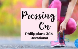 Philippians 3:14 Devotional Pressing On
