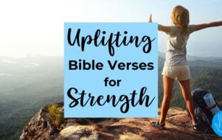 Uplifting Bible Verses for Strength