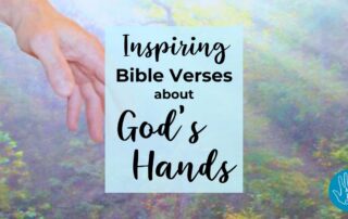Inspiring Bible Verses about God's Hands