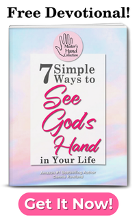 7 Simple Ways to See God's Hand in Your Life Free Devotional for Women