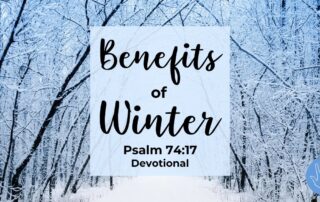 Psalm 74:17 Devotional Benefits of Winter