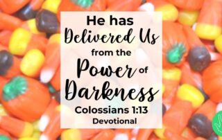 Colossians 1:13 Devotional He Has Delivered Us from the Power of Darkness