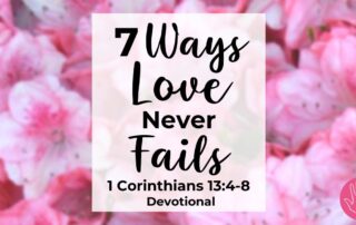 1 Corinthians 13:4-8 Devotional Love Never Fails