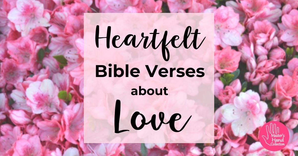 Heartfelt Bible Verses about Love