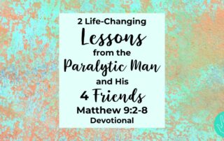 Matthew 9:2-8 Devotional Paralytic Man and His Friends