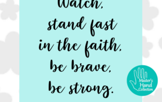 1 Corinthians 16:13-14 Meaning Stand Firm Bible Verse